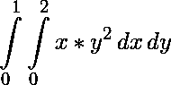  \newcommand{\Int}{\int\limits} \displaystyle \Int_{0}^{1} \Int_{0}^{2} x*y^2 \,dx\,dy 